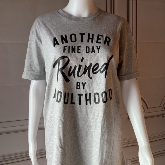 T-Shirt "Another Fine Day Ruined By Adulthood" NWT Medium - Picture 1 of 5